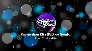 Sasamahan Kita By Quest Festive Remix