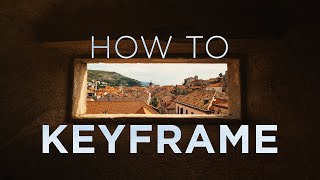 What are keyframes \u0026 how to use them: Video Editing Tutorial