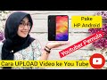 CARA benar UPLOAD VIDEO ke youtube lewat HP Android #ikanovasari #uploadvideo