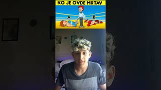 KOJA OSOBA JE MRTVA? #shorts#shortvideo