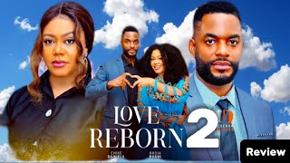 LOVE REBORN - 2 (New Trending Nigerian Nollywood Movie 2025) NADIA BUARI, CHIKE DANIELS, STEVE EBOH