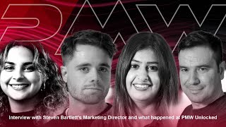 Interview with Steven Bartlett's Marketing Director and what happened at PMW Unlocked