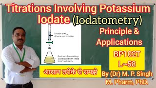 Titrations Involving Potassium Iodate | Iodatometry | Redox Titration | Analysis | BP102T | L~58