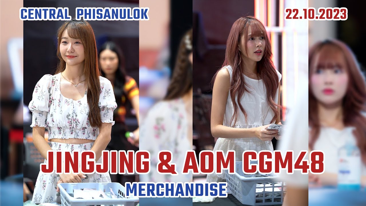 [FANCAM | JINGJING & AOM CGM48 | Merchandise - 22.10.2023] CGM48 2nd ...