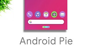 Get Stable Android 9.0 Pie - All Phones