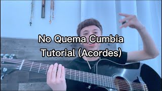 No Quema Cumbia Tutorial Explicado (Acordes)