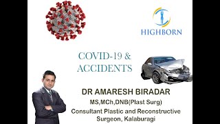 COVID 19 AND ACCIDENTS ! WHATS THE IMPACT ?? LISTEN TO DR AMARESH PLASTIC SURGEON