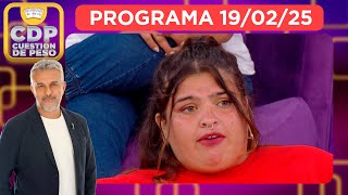 CUESTIÓN DE PESO - PROGRAMA 19/02/25