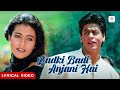 Ladki Badi Anjani Hai - Lyrical Video | Shah Rukh Khan, Kajol | Kuch Kuch Hota Hai | Jatin Lalit