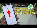 Cara mengembalikan chat whatsapp yang sudah terhapus terbaru