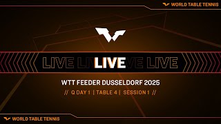 LIVE! | T4 | Q Day 1 | WTT Feeder Dusseldorf 2025 | Session 1