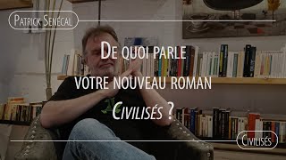 Les brèves entrevues - Patrick Senécal - Présentation du roman 𝐶𝑖𝑣𝑖𝑙𝑖𝑠𝑒́𝑠.