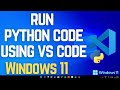 How to Run Python Code in VS Code on Windows 11