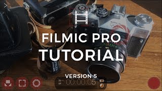 FiLMiC Pro V5 Tutorial | How To Shoot Cinematic Video With Your Phone