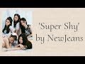 NewJeans - 'Super Shy' Easy Lyrics