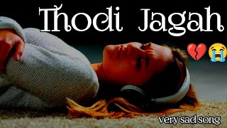 Thodi Jagah [SLOWED+REVERB] - Arijit Singh | Marjaavaan | Textaudio | Very Sad Song | Lofi Hindi 😭|