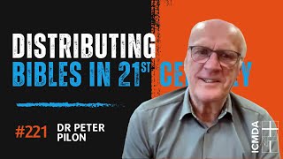 Webinar #221: Dr Peter Pilon - Distributing Bibles in the 21st century