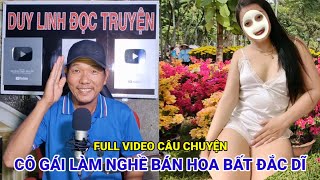 Full video câu chuyện cô gái làm nghề bán hoa bất đắc dĩ