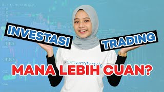 Bedanya Investasi dan Trading Saham, Mana Lebih Untung?