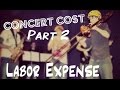 How Much Does A Concert Cost - Part 2 - Cost Of Labor