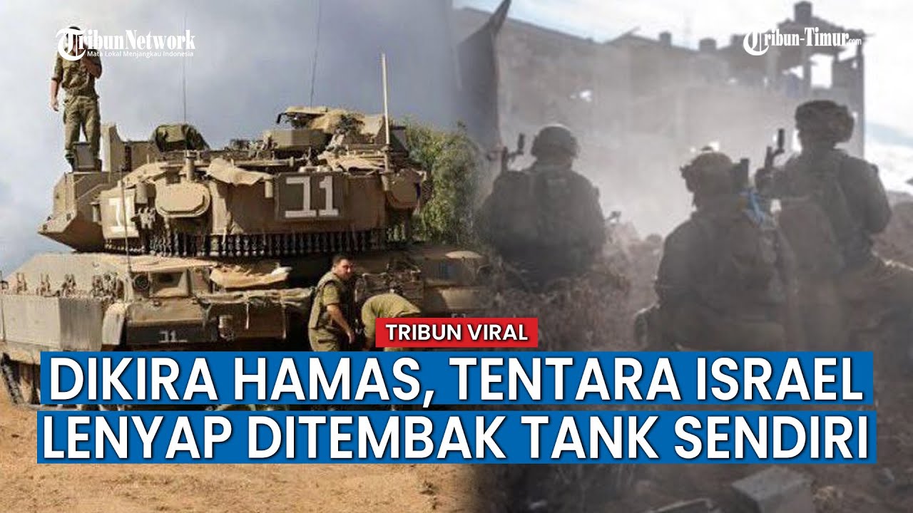 Tank Israel Tak Sengaja Tembak Dua Tentaranya, Dikira Pihak Hamas Yang ...