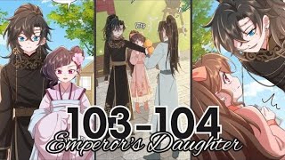 Emperors Daughter Chapter 103 - 104