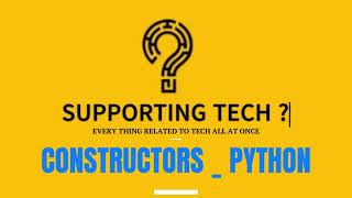 PYTHON - CONSTRUCTORS (17 b)