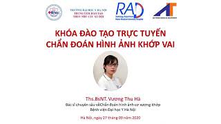 PHIÊN THỰC HÀNH | CHẨN ĐOÁN HÌNH ẢNH KHỚP VAI | ThS. BsNT. Vương Thu Hà