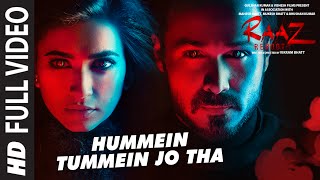 HUMMEIN TUMMEIN JO THA Full Video Song |  Raaz Reboot | Emraan Hashmi, Kriti Kharbanda, Gaurav Arora