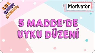 5 Madde'de Uyku Düzeni | Motivatör (Rehberlik)