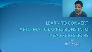 LEARN TO CONVERT ARITHMETIC EXPRESSIONS INTO JAVA EXPRESSIONS || EXPLANATION WITH SIMPLE EXAMPLES