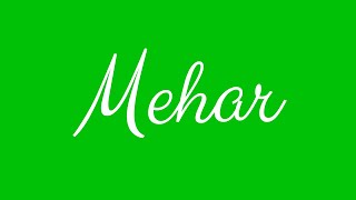 Learn how to Sign the Name Mehar Stylishly in Cursive Writing