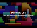Mastering CSS: How to Group Selectors and Streamline Your Code!