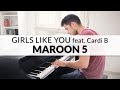 Maroon 5 - Girls Like You feat. Cardi B | Piano Cover