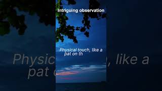 Intriguing observation😊 | Physical touch, like a pat on the back   #physchology   #nature