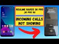 Realme Narzo 30 pro,30 pro 5g Incoming Call not Showing Realme | incoming calls Problem