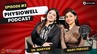 Healthy Relationships & Self-Awareness: Living in Canada Ft. Mary Pervaiz | S1EP3 | Physiowell