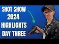 SHOT Show 2024 - More GREAT Finds! - Best Highlights of Day 3