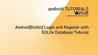 Android[Kotlin] Login and Register with SQLite Database Tutorial