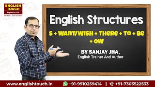 English structure | S + Want/Wish + There + to + be+ OW | English Touch