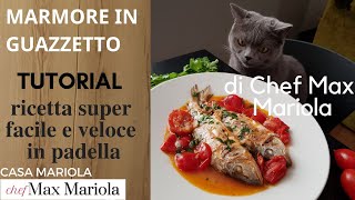 MARMORE IN GUAZZETTO - TUTORIAL - la video ricetta di Chef Max Mariola