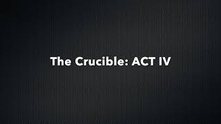 The Crucible ACT IV