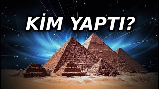 Piramitleri Kim Yaptı ?