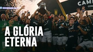 ALMA E CORAÇÃO | O filme do Palmeiras bicampeão da CONMEBOL Libertadores