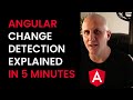 Angular change detection explained in 5 minutes