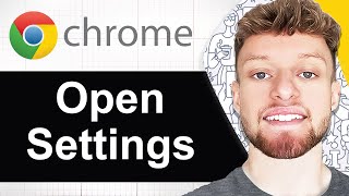 How To Open Google Chrome Settings (Step By Step)