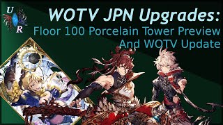 WOTV JPN: Porcelain Tower Floor 100, Garvall, Varush. Tyrell, \u0026 Prayer Upgrades