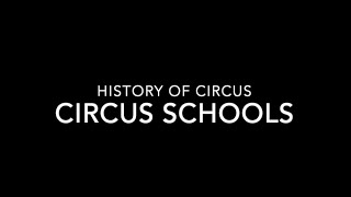 The History of Circus Schools