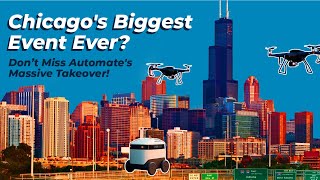 Automate comes to CHICAGO - The Windy City hosts 2024’s most important automation event!