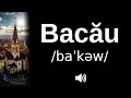 🇷🇴 How to pronounce Bacău